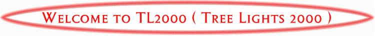 Welcome to TL2000 (Tree Lights 2000)